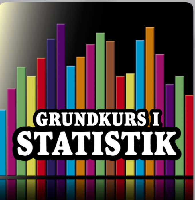 Färgglada stapeldiagram med texten 'Grundkurs i Statistik' framför svart bakgrund.