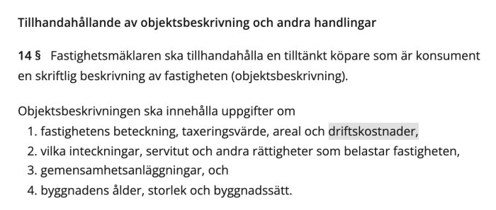 Textutdrag ur Fastighetsmäklarlagen, kapitel 14, om krav på objektsbeskrivning inkluderande fastighetsbeteckning och driftskostnader.