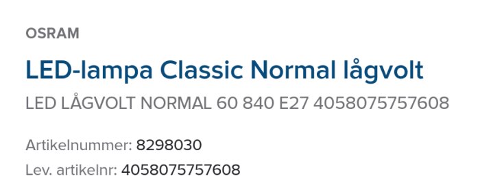 LED-lampa Classic Normal lågvolt från Osram med artikelnummer och leverantörsnummer synliga, inklusive specifikationer som E27 och 60 840.