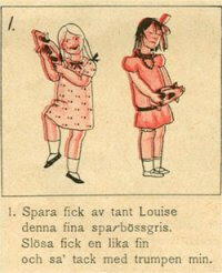 Två barn i röda kläder håller spargrisar. Texten beskriver hur ett barn fick en sparbössa av tant Louise och det andra barnet fick en likadan.