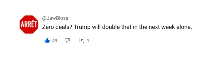 En skärmbild av ett Twitter-inlägg med en profilbild av en röd åttkantig skylt med texten "ARRÊT", och en kommentar om att Trump snart kommer fördubbla avtal.