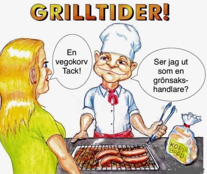 Tecknad bild med manlig kock vid grill, tång i hand, grillar korv. Kvinna beställer vegokorv, kocken frågar om han ser ut som grönsakshandlare. Text: "GRILLTIDER!".