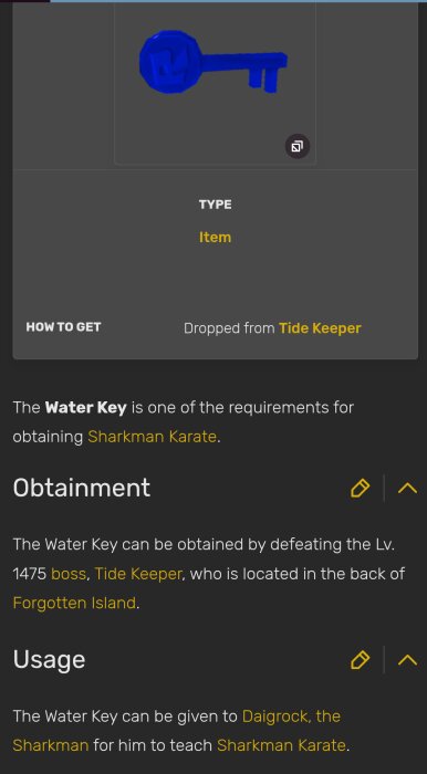 En blå nyckel med speciell form, kallad vattennyckel, krävs för att erhålla Sharkman Karate, erhålls från Tide Keeper på Forgotten Island.