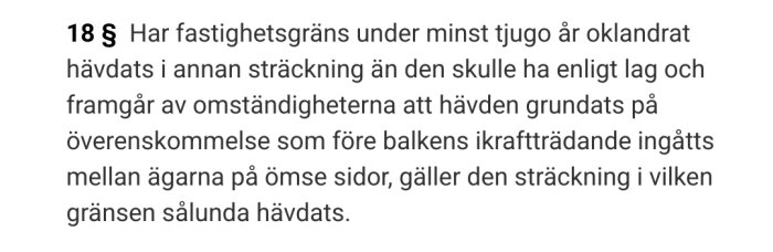 Text om fastighetsgränser och hävdande enligt 18 §, om överenskommelser och gällande sträckning.