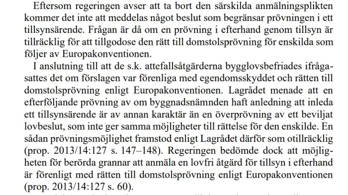 Textdokument om borttagandet av anmälningsplikten och dess påverkan på tillsynsärenden enligt Europakonventionen, med hänvisning till proposition.