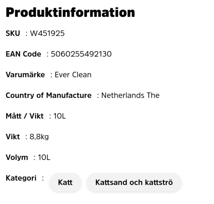 Produktinformation för Ever Clean kattsand: SKU W451925, EAN 5060255492130, från Nederländerna. Vikt: 8,8 kg, Volym: 10L, Kategori: Katt, Kattsand och kattströ.