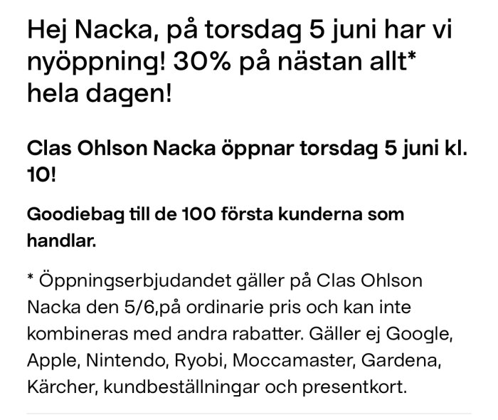 Öppningsmeddelande för Clas Ohlson Nacka om 30% rabatt den 5 juni, med information om goodiebag för de första 100 kunderna.
