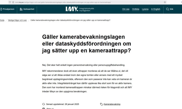 Text från IMY:s hemsida med rubriken: "Gäller kamerabevakningslagen eller dataskyddsförordningen om jag sätter upp en kameraattrapp?".