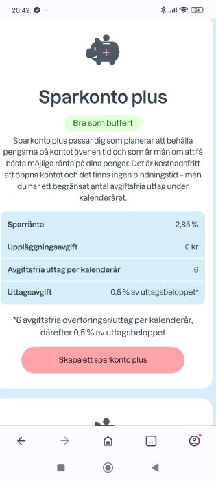 En skärmbild av ett sparbanksapp med erbjudandet "Sparkonto plus" och sparränta 2,85%, sex fria uttag per år och utöver detta uttagsavgift 0,5%.