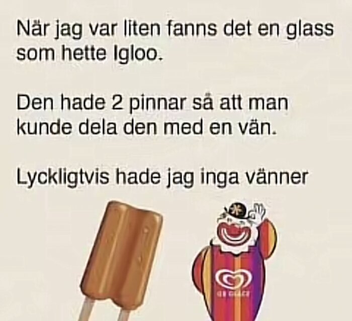 Glasspinne med två pinnar och en glassclown i färgglada kläder. Text om minnen från barndomen med glass Igloo.