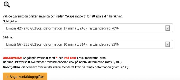 Byggberäkningsverktyg med val av limträ för golvbjälkar och bärlinor, deformation och nyttjandegrad visas. Röd text varnar för deformation.