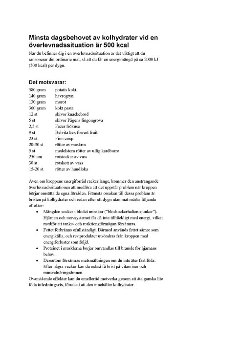 Lista över kolhydratmängder i olika livsmedel som behövs i en överlevnadssituation för att nå 500 kcal per dag, med exempel på effekter av kolhydratbrist.