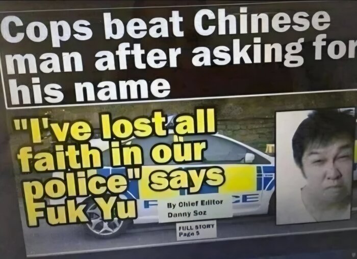 En skämtartikel med rubrik om att en man blev misshandlad av polisen. Text: "I've lost all faith in our police" säger Fuk Yu, med en bild på en polisbil.