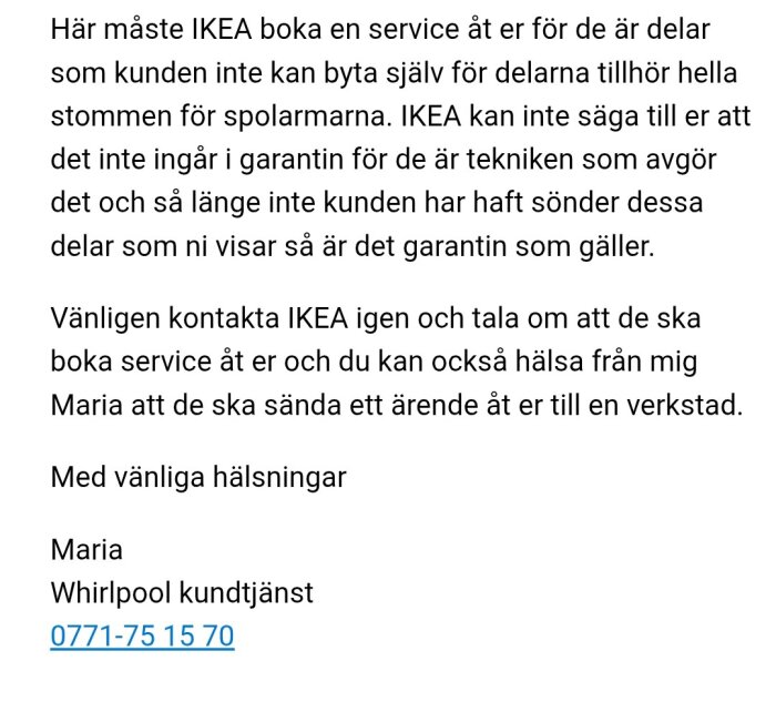 Meddelande från Whirlpool som förklarar att IKEA måste boka service för delar kunden inte kan byta själv, och bekräftar garanti. Kontaktinfo för Maria.