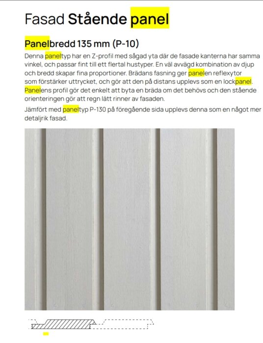 Vertikal träpanel med 135 mm bredd och z-profil, designad för att enkelt låta vatten rinna av fasaden. Visar en jämförelse med liknande paneltyp.