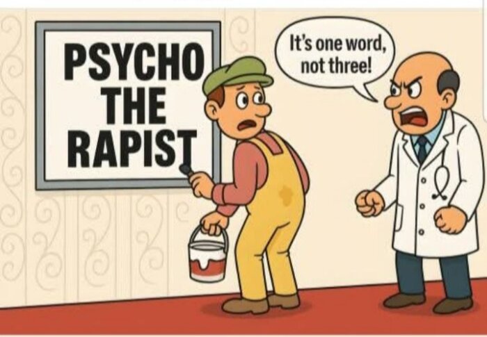 Serieteckning där en målare felstavat "psychiatrist" som "PSYCHO THE RAPIST". En arg läkare påpekar att det ska vara ett ord, inte tre.