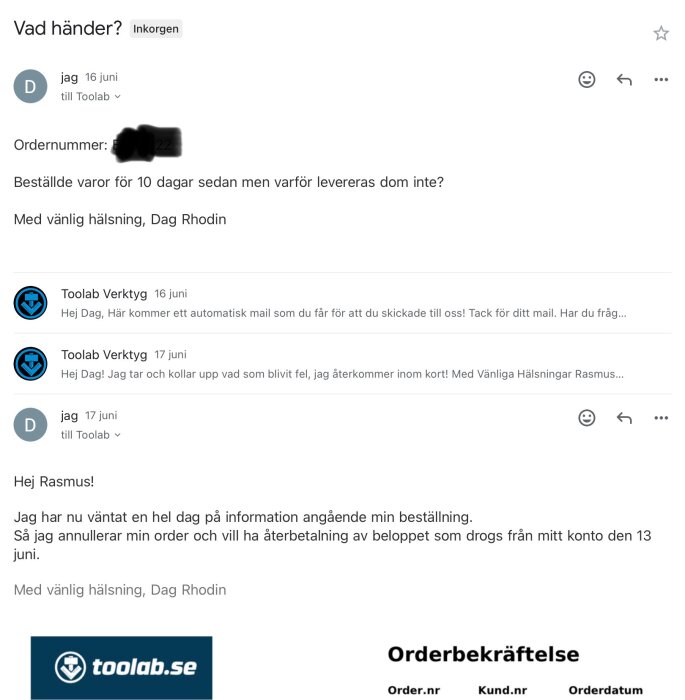 Ett mejlutdrag med en konversation om en försenad varuleverans från Toolab och beslut om att avbryta ordern med återbetalning.