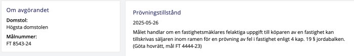 Domstolsbeslut från Högsta domstolen, målnummer FT 8543-24, om felaktiga uppgifter från mäklare och säljaransvar, prövningstillstånd, datum 2025-05-26.