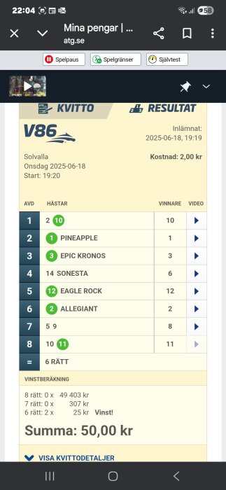 Kvittobild från hästtävling V86 med en total vinst på 50 kr från en insats på 2 kr, visande vinnande hästar och resultat.