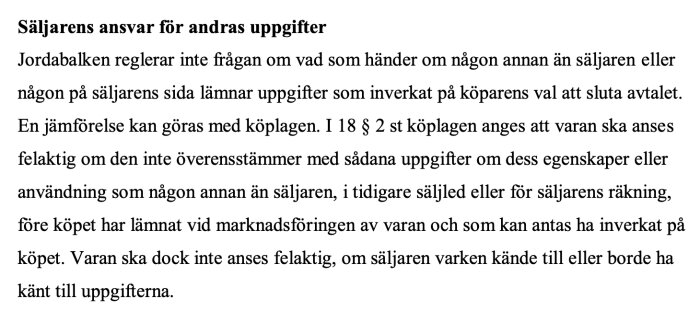 Text om säljarens ansvar enligt jordabalken jämfört med köplagen och felaktiga uppgifter.