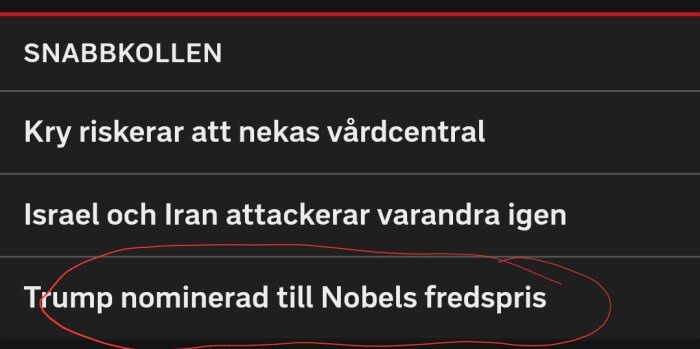 Nyhetsrubriker med ämnen som vårdcentral, Israel-Iran konflikt och nominering till Nobels fredspris, varav sista rubriken är understruken.