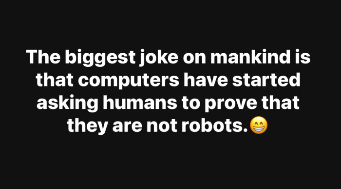 Text med ett skämt om datorer som ber människor bevisa att de inte är robotar, följt av en smiley-emoticon.