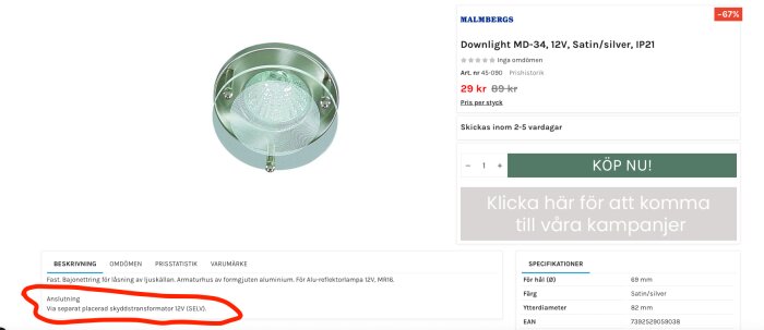 Downlight MD-34, 12V, satin/silver, IP21 från Malmbergs, visas med prissänkning till 29 kr och krav på separat skyddstrafoanslutning.