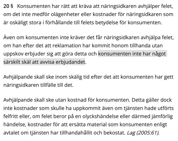 Text utdrag från Konsumenttjänstlagens paragraf 20 om konsumentens rätt vid fel i tjänst.