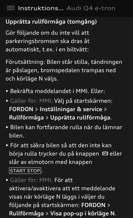 Instruktioner på MMI-skärmen i en Audi Q4 för att hantera rullförmåga och parkeringsbroms under bilens tomgång.