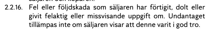 Utdrag från försäkringsvillkor, avsnitt 2.2.16, om undantag för säljares felaktiga eller dolda uppgifter som inte gäller vid god tro.