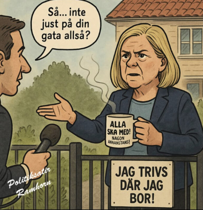 En tecknad person står vid staket, hållandes en kopp med texten "Alla ska med! Någon annanstans!". Skylt säger "Jag trivs där jag bor!".