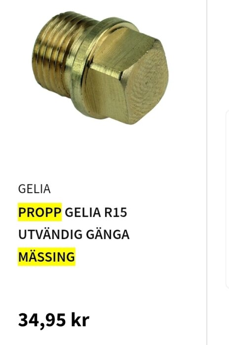 Mässingspropp Gelia R15 med utvändig gänga, pris 34,95 kr.