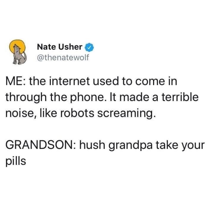 En tweet där en person beskriver ljudet av gammalt internet som robotskrik, och ett barnbarn ber dem ta sina mediciner.