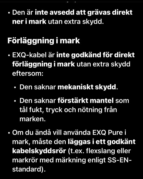 Text om att EXQ-kabel inte är godkänd för förläggning i mark utan extra skydd som mekanisk skydds- och förstärkt mantelskydd.