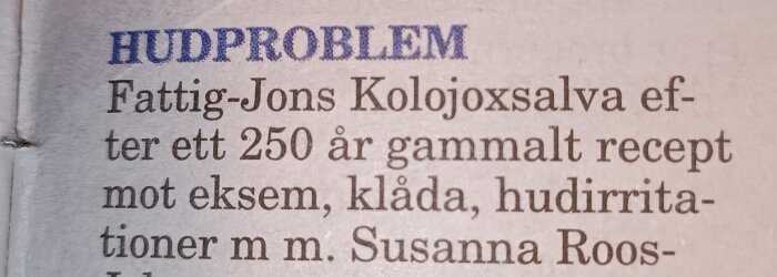 Annonstext om Fattig-Jons Kololoxsalva mot hudproblem, ex från äldre tidning.