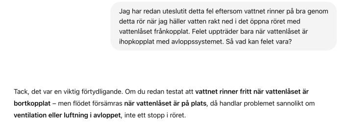 Text som beskriver ett diskussionsforum om avloppsproblem, vattenlås bortkopplat, möjligt ventilationsproblem istället för rörstopp.