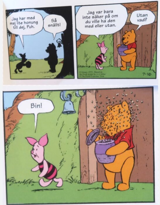 Serieillustration med Nalle Puh, Nasse och bin. Nasse erbjuder honung, Puh håller en burk och bin svärmar kring honom. Nasse ropar "Bin!".