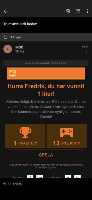 Ett meddelande från Ingo som gratulerar mottagaren till att ha vunnit 1 liter i en tävling, med möjlighet att spela fler gånger.