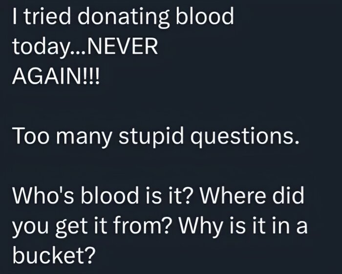 Humoristisk text om en misslyckad blodgivning med frågor om blod i en hink.