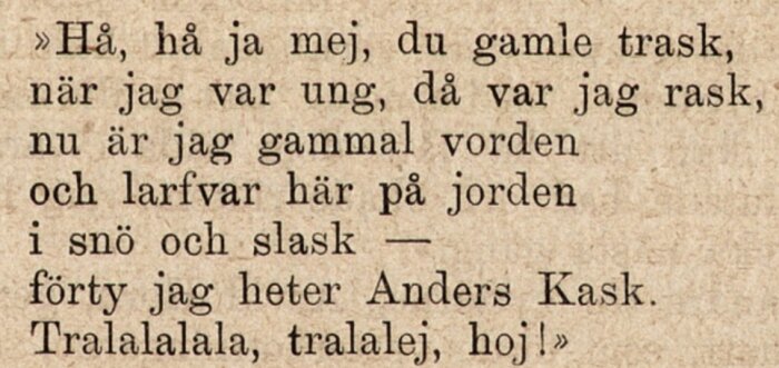 Sångtext i gammaldags stil med texten 'Hå, hå ja mej, du gamle trask', beskriver en åldrad man.