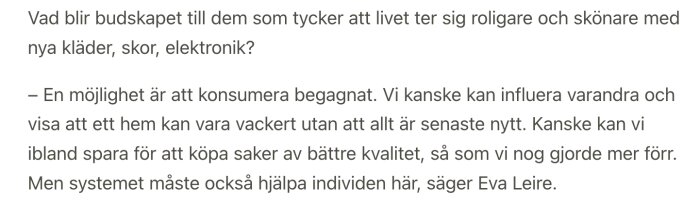 Text från en artikel om konsumtion och hållbarhet, med citat från Eva Leire om att handla begagnade varor och påverkan på hemmets estetik.