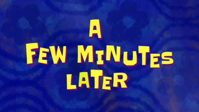 Text med ordalydelsen "A few minutes later" i en tecknad stil mot en blå bakgrund.