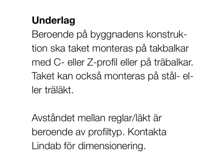 Text som ger bygginstruktioner för takmontering med val av material och profiltyp samt råd om att kontakta Lindab för mer information om dimensionering.
