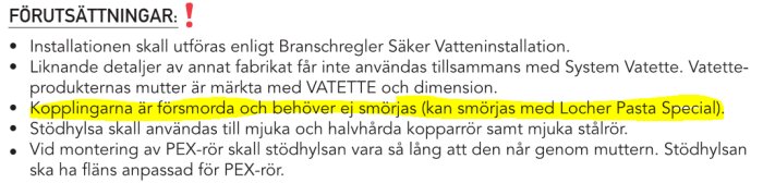 Instruktioner för installation av system Vatette, inklusive anmärkning att försmorda kopplingar ej behöver smörjas men kan smörjas med Locher Pasta Special.