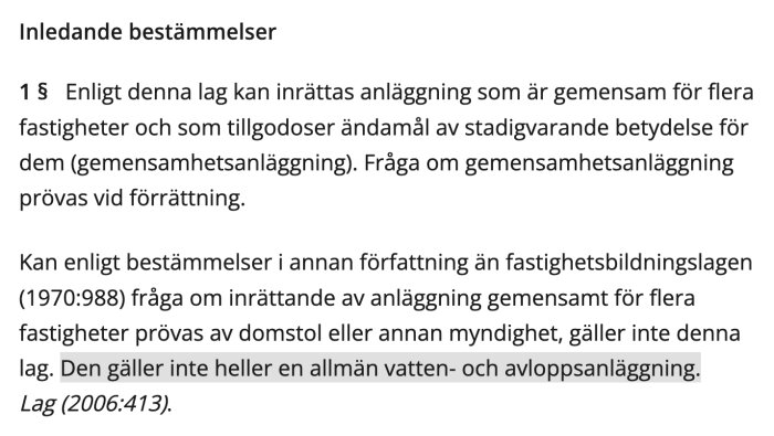 Bild av text ur Anläggningslagen som beskriver regler för gemensamhetsanläggningar, med undantag för allmänna vatten- och avloppsanläggningar.