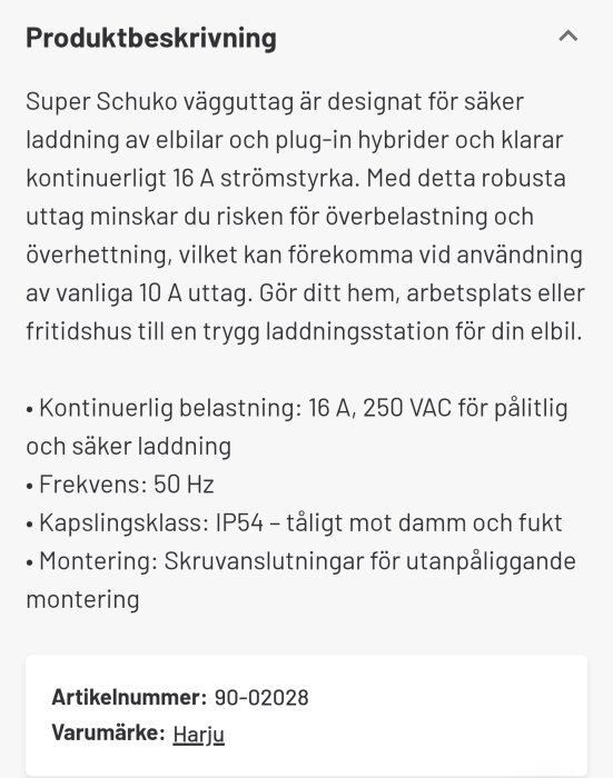 Produktbeskrivning av Super Schuko vägguttag, designat för säker laddning av elbilar med 16 A strömstyrka och IP54 kapslingsklass.