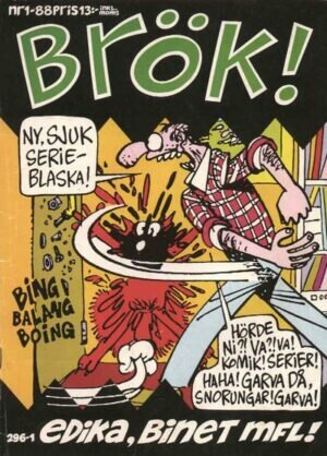 Omslag till serietidningen "Brök!" nr. 1, 1988, med en tecknad karikatyr av en man som slår genom en vägg. Text: "Ny, sjuk serietidning. Edika, Binet mfl.