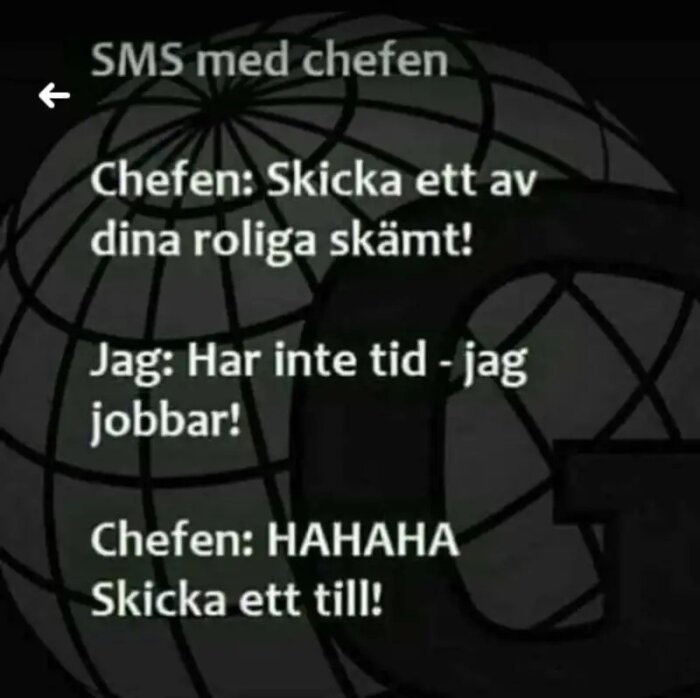 SMS-konversation med chef och anställd där chefen ber om ett skämt och skrattar när anställd svarar att den jobbar, tror det är ett skämt.