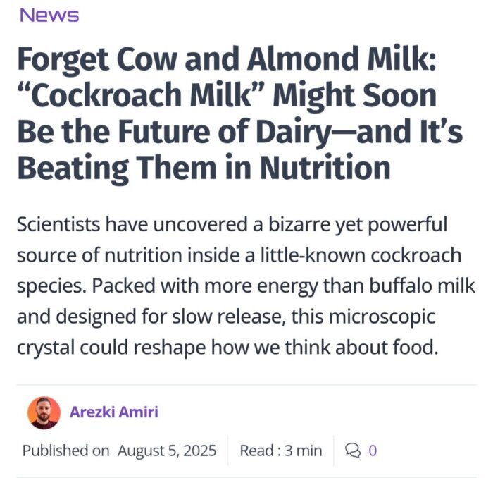 Artikel som diskuterar kackerlackas mjölkkristallers näringsvärde jämfört med komjölk och mandelmjölk som framtida näringskälla.