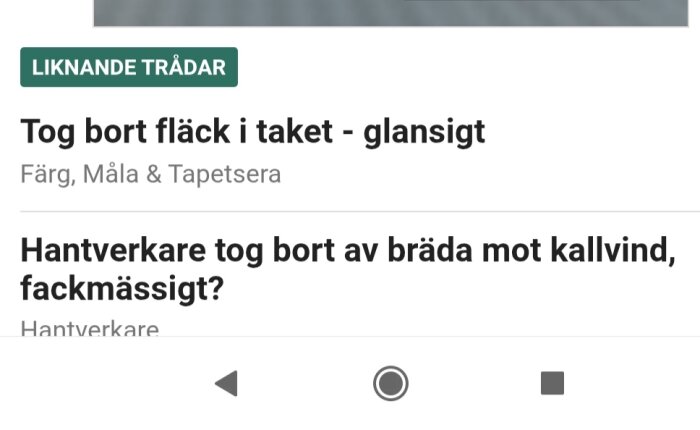 Liknande trådar på ett diskussionsforum om bygg och renovering, inklusive ämnen som att ta bort fläckar i tak och hantverkarnas arbete.